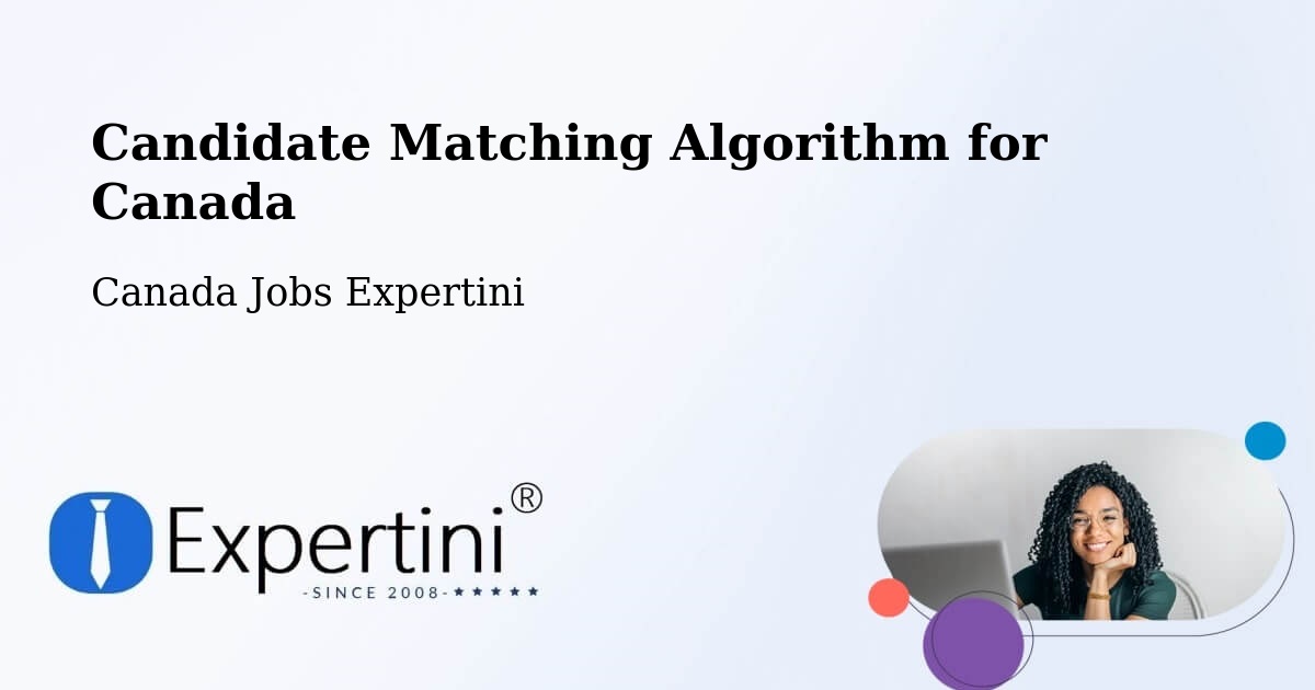 Candidate Matching Algorithm Overview – Abbotsford - Canada Jobs Expertini