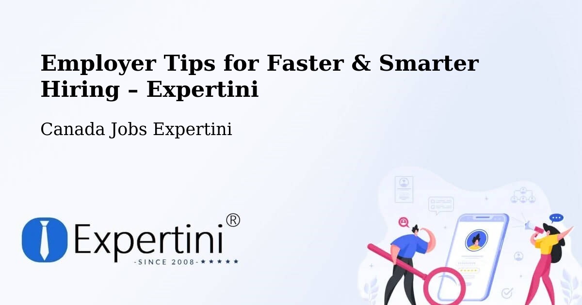 Employer Tips for Hiring & Recruitment – Abbotsford - Abbotsford, Canada Jobs Expertini
